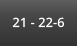 21 - 22-6