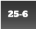 25-6